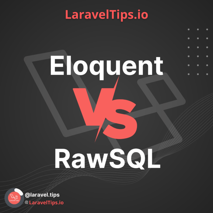 Eloquent Or Rawsql In Laravel Which Is Better For Your Application