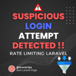 A suspicious Login Attempt detected !!, Check out how you can implement rate limiting in Laravel.