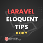 Laravel Eloquent Tips