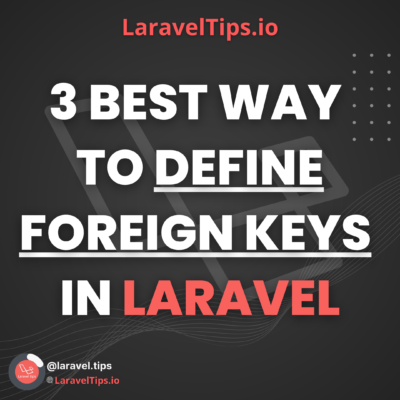 How to Define Eloquent Foreign Keys in Laravel Tips and Tricks