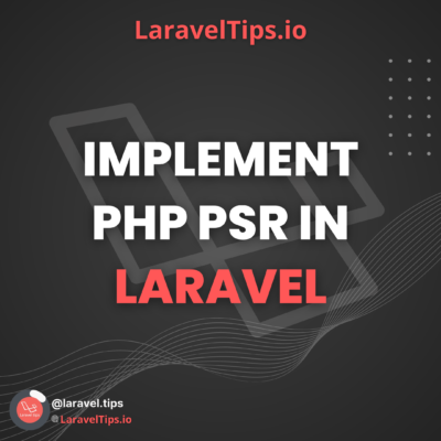 How to Implement PHP PSR in Your Laravel Project