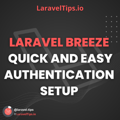 Laravel Breeze: Quick and Easy Authentication Setup