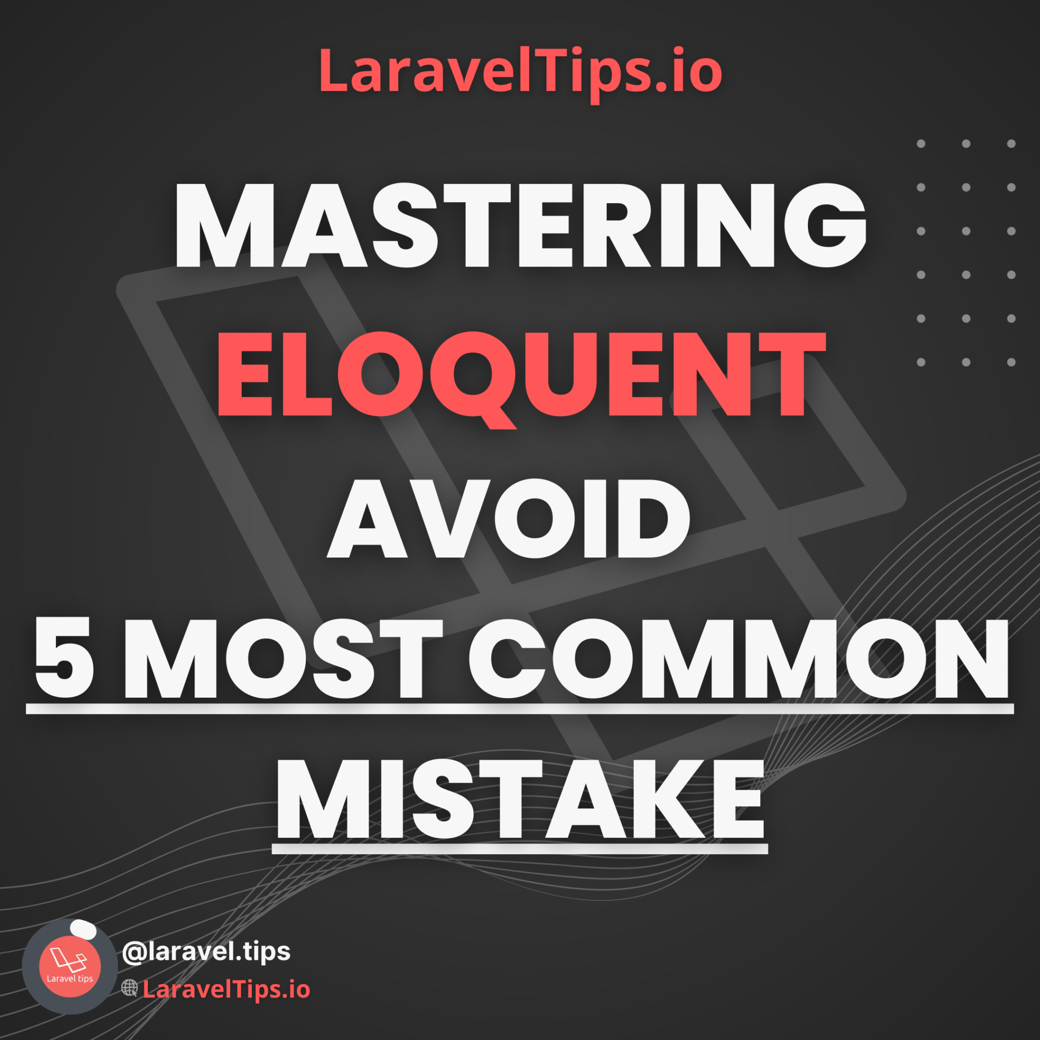 mastering-eloquent-how-to-avoid-the-5-most-common-performance-pitfalls