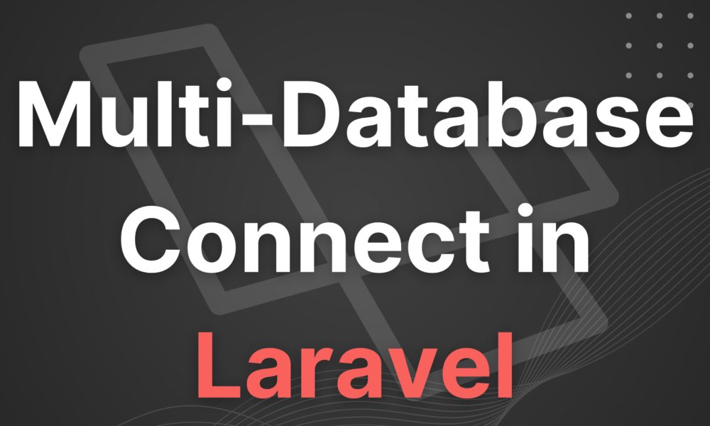 Multi-Database Connect in Laravel