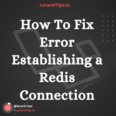 How To Fix Error Establishing a Redis Connection