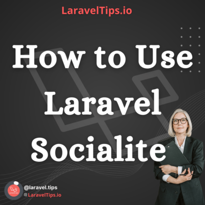 How to Use Laravel Socialite