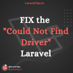 How to fix the Could Not Find Driver error in Laravel