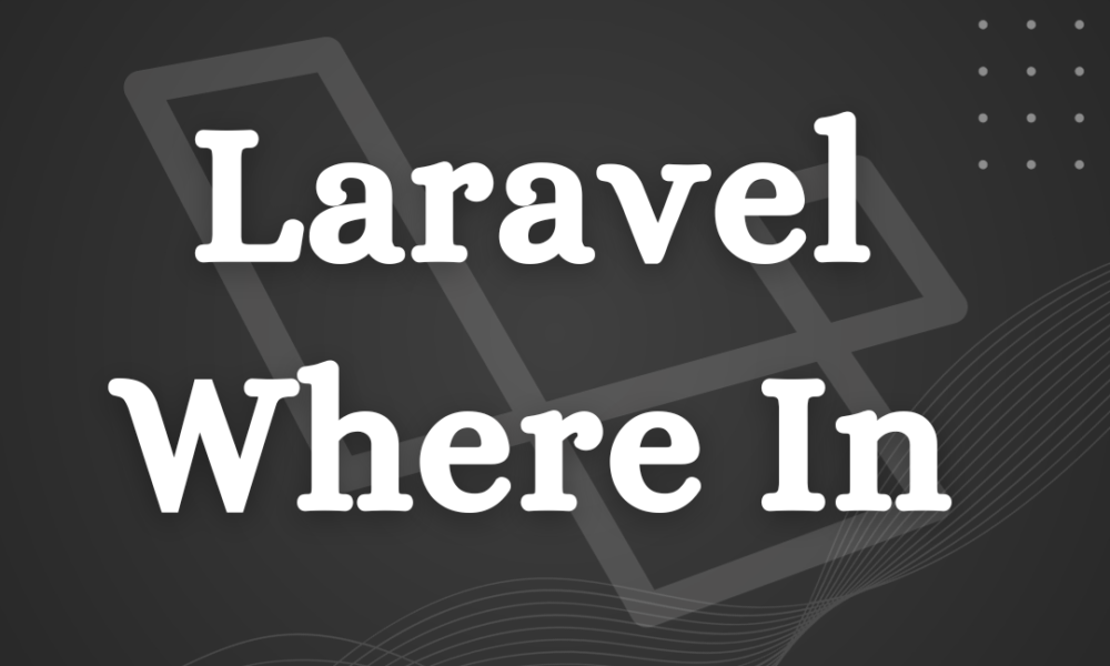 Laravel Where IN