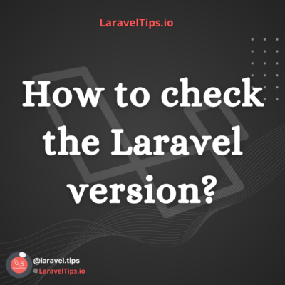 How to check the Laravel version?